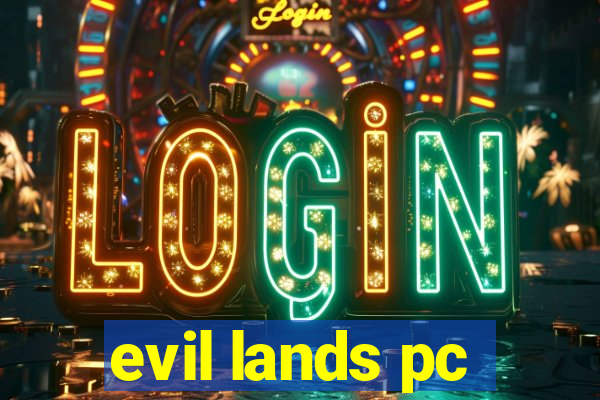 evil lands pc